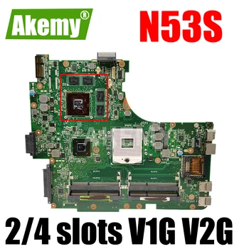  N53SN N53SV Dizüstü Anakart ASUS İçin N53S N53SV N53SN N53SM Laptop Anakart anakart 2 veya 4 * yuvaları V1G V2G GPU
